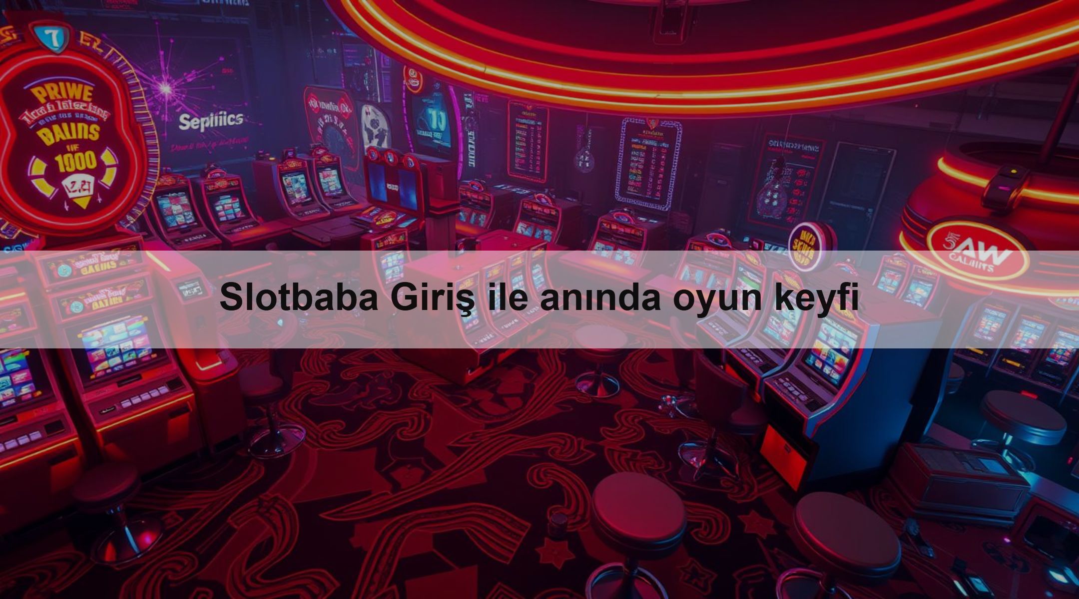 Slotbaba Giriş ile anında oyun keyfi