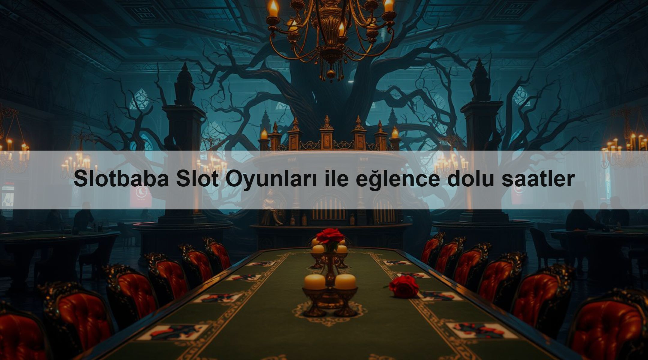 Slotbaba Slot Oyunları ile eğlence dolu saatler