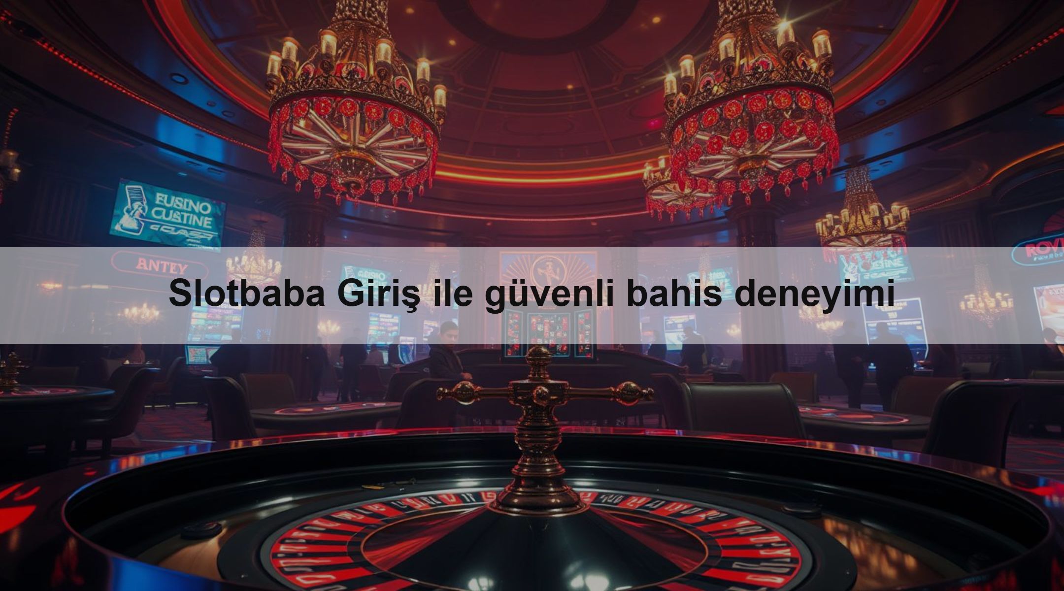 Slotbaba Giriş ile güvenli bahis deneyimi