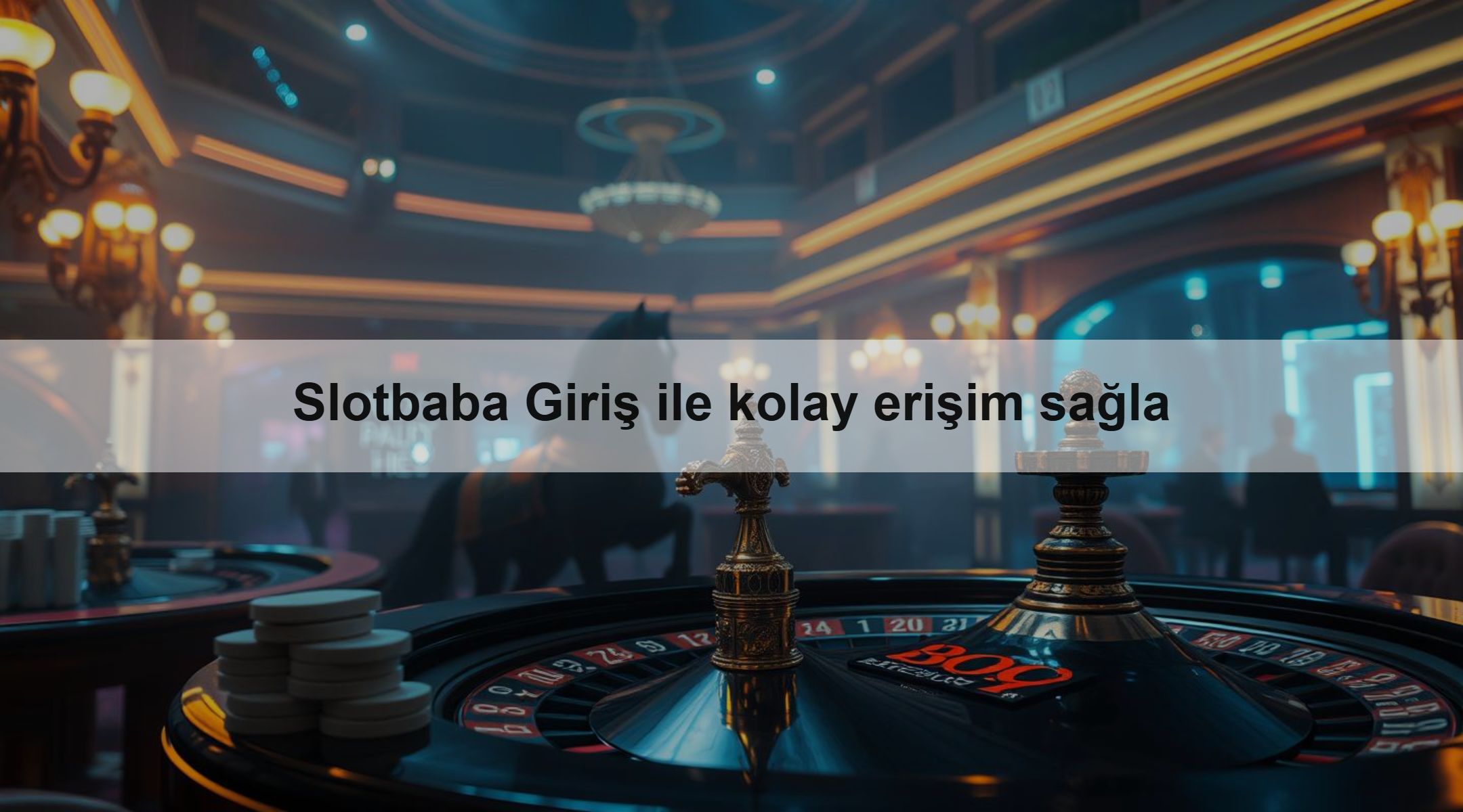 Slotbaba Giriş ile kolay erişim sağla